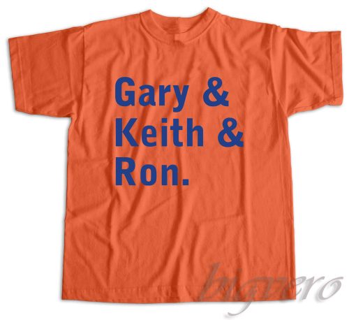 Gary Keith and Ron T-Shirt