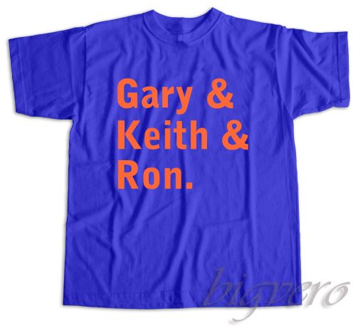 Gary Keith and Ron T-Shirt Color Blue