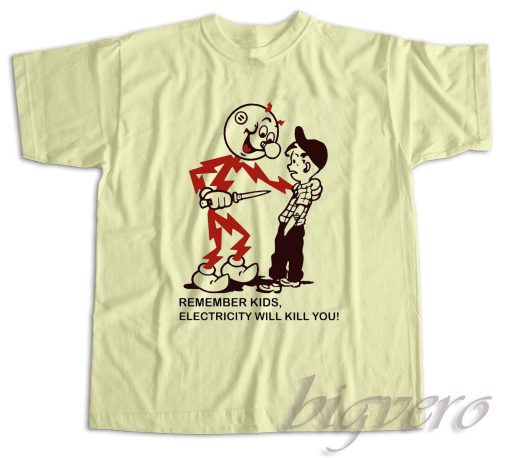 Reddy Kilowatt Remember Kids Electricity Will Kill You T-Shirt Color Cream
