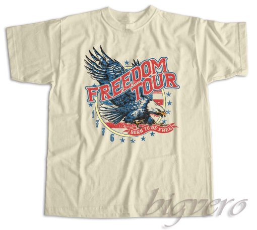 Freedom Tour Since 1776 T-Shirt Color Cream