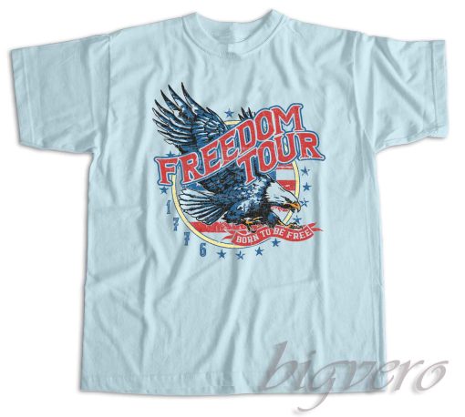 Freedom Tour Since 1776 T-Shirt Color Light Blue