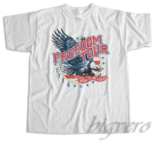 Freedom Tour Since 1776 T-Shirt Color White