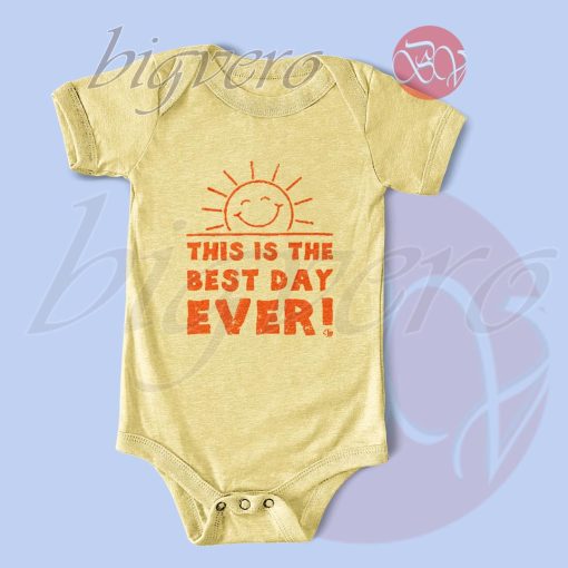 This Is The Best Day Ever Baby Bodysuits Color Cream