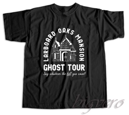 Larboard Oaks Mansion Ghost Tour T-Shirt Color Black