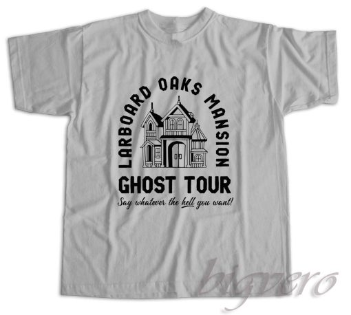 Larboard Oaks Mansion Ghost Tour T-Shirt Color Grey