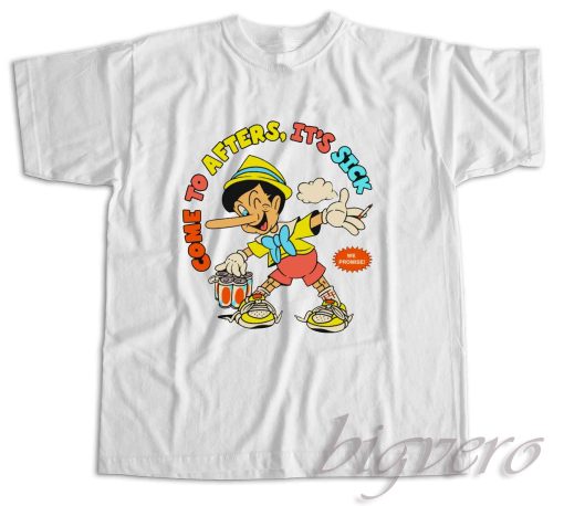 Pinocchio Come To After It's Sick T-Shirt