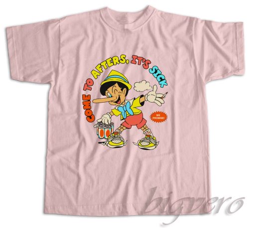 Pinocchio Come To After It's Sick T-Shirt Color Pink