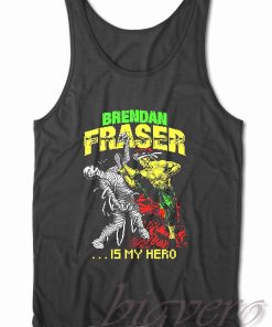 Brendan Fraser is My Hero Tank Top