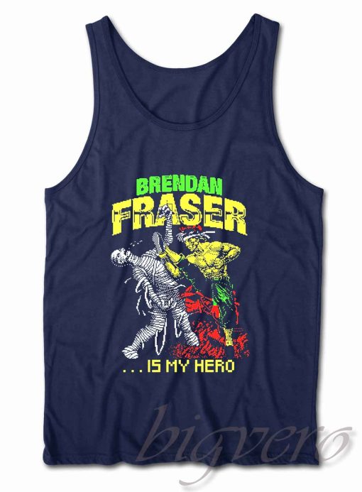 Brendan Fraser is My Hero Tank Top Color Navy