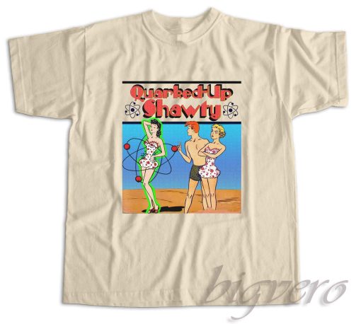 Quarked-Up Shawty T-Shirt Color Cream