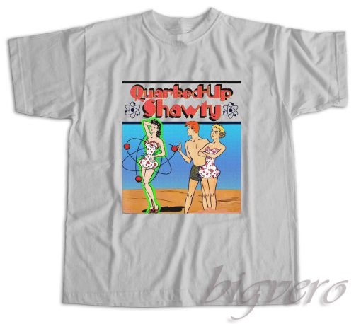 Quarked-Up Shawty T-Shirt Color Grey