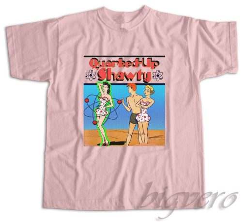 Quarked-Up Shawty T-Shirt Color Pink