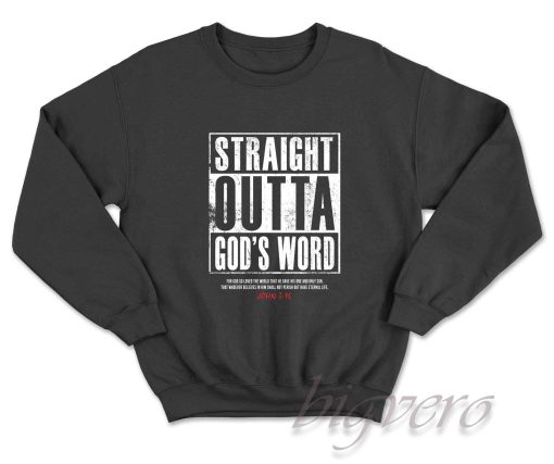 Straight Outta God's Word Sweatshirt Color Black