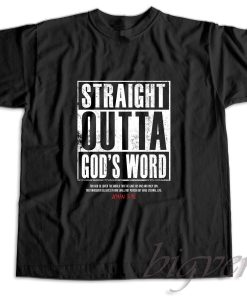 Straight Outta God's Word T-Shirt