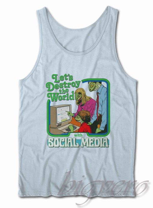 Let's Destroy the World with Social Media Tank Top