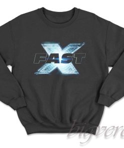 Fast X Sweatshirt