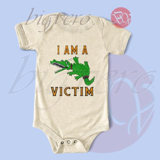 I Am A Victim Baby Bodysuits Color Cream