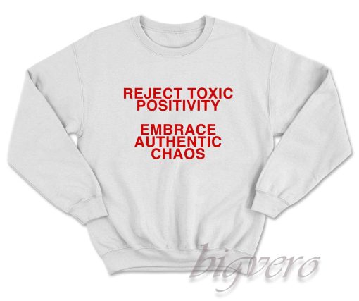 Reject Toxic Positivity Sweatshirt