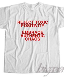 Reject Toxic Positivity T-Shirt