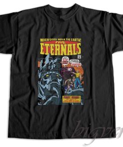 When Gods Walk The Earth The Eternal T-Shirt