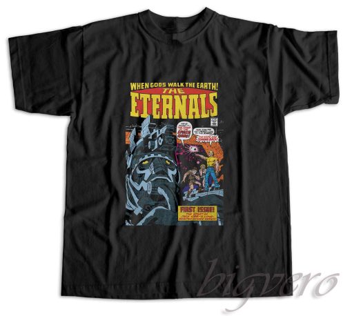 When Gods Walk The Earth The Eternal T-Shirt