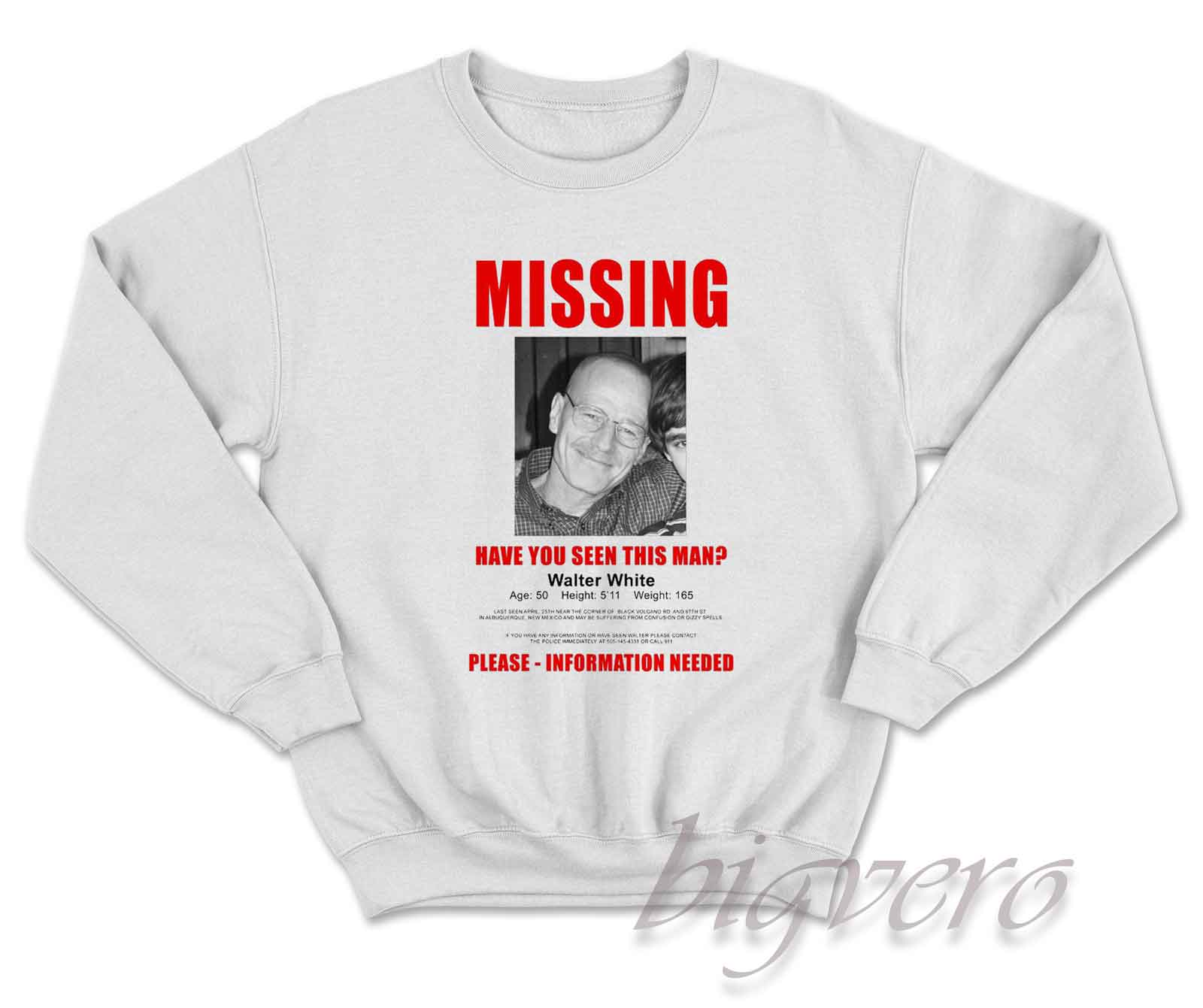 Breaking Bad Walter White Missing Sweatshirt Size S-3XL