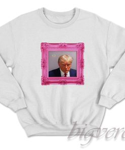Donald Trump Mugshot Sweatshirt