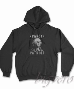 George Washington Party Like A Patriot Hoodie