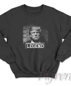 Trump 2024 Mugshot President Legend Sweatshirt