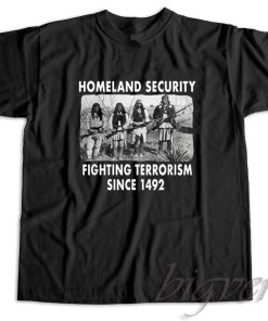Fighting Terrorism Since 1492 T-Shirt