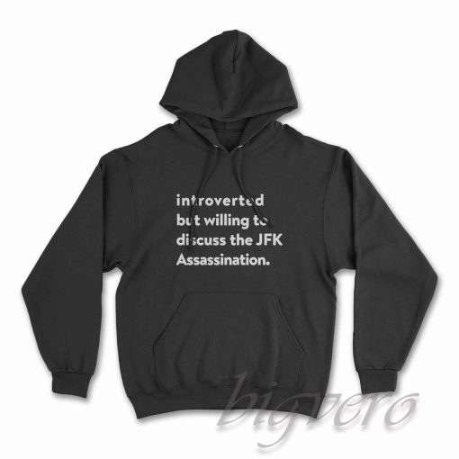 Introverted But Willing To Discuss Hoodie