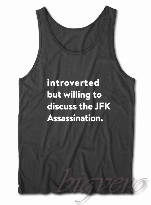 Introverted But Willing To Discuss Tank Top