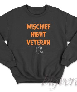 Halloween Mischief Night Veteran Sweatshirt