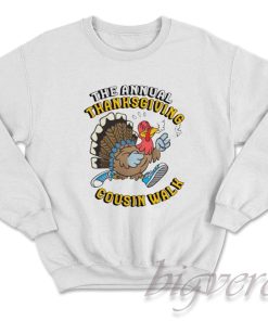 The Annual Thanksgiving Cousin Walk Sweatshirt